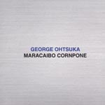 George Ohtsuka, Richie Beirach - Maracaibo Cornpone (Japan Import)