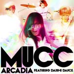 MUCC - Arcadia featuring DAISHI DANCE [w/ DVD, Limited Edition] (Japan Import)