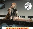 HAL - Save Me (Japan Import)