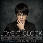 Shin Seung Hoon - [02nd Wave] Love O'clock (Japan Import)