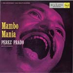 Perez Prado - Mambo Mania (Cardboard Sleeve) [Limited Release] (Japan Import)