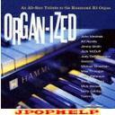 V.A. - Organ-Ized An All-Star Tribute to the Hammond B3 Organ (Japan Import)