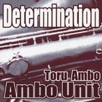 Ambo UNIT Toru Ambo - Determination (Japan Import)