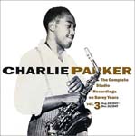 Charlie Parker - Complete Recordings On Savoy Years Vol.3 (Japan Import)