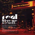 REAL - Give Me A Reason (Japan Import)