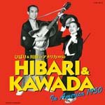 Hibari Misora & Haruhisa Kawada - Hibari & Kawada in America 1950 (Japan Import)