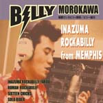 Billy Morokawa - Inazuma Rockabilly Yaro from MEMPHIS (Japan Import)