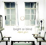 amber gris - bright or blind (Japan Import)