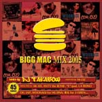 DJ TAKABOW - BIGG MAC MIX 2005 (Japan Import)