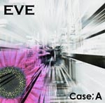 EVE - Case;A [CD+DVD/Type A] (Japan Import)
