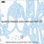 fujiwara,daisuke as quartz hea - quartz-head con-ver-sa-tion 02 (Japan Import)
