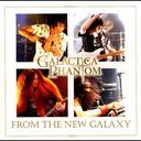 Galactica Phantom - FROM THE NEW GALAXY (Japan Import)