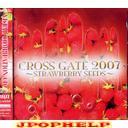V.A. - CROSS GATE 2007 - STRAWBERRY SEEDS (Japan Import)