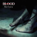 BLOOD - Bathory (Japan Import)