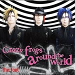the fool - Crazy frogs around the world [w/DVD, Limited Edition] (Japan Import)