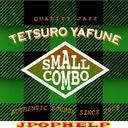 Tetsuro Yafune - SMALL COMBO (Japan Import)