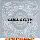 LULLACRY - Vol.4 (Japan Import)