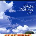V.A. - GLOBAL AIRWAVES 002 (Japan Import)