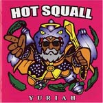 HOT SQUALL - YURIAH (Japan Import)