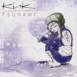 Kink - TSUNAMI (Japan Import)