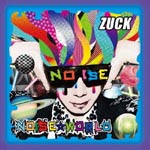 ZUCK - Noise World [w/ DVD, Limited Edition] (Japan Import)