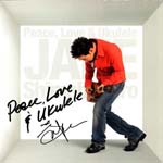 Jake Shimabukuro - Peace Love & Ukulele (Japan Import)