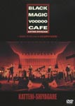 Katteni Shiyagare - BLACK MAGIC VOODOO CAFE - 2006.10.14 Live at Hibiya yagai Ongakudo DVD (Japan Import)