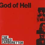 THE RODEO CARBURETTOR - God of Hell (Japan Import)