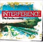 INTERFERENCE - The Forthcoming (Japan Import)