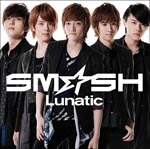 SMASH - Lunatic [Limited Edition / Type B] (Japan Import)