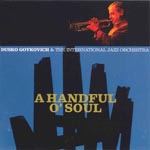Dusko Goykovich - A Handful O'Soul [SHM-CD] [Limited Release] (Japan Import)