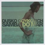 Dusko Goykovich - Samba Do Mar [SHM-CD] [Limited Release] (Japan Import)