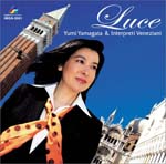 Yumi Yamagata (flute), Interpreti Veneziani - Luce - Venezia no Hikari to Yume (Japan Import)