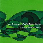 Lica Cecato/Paulo Cesar Gomes - LIVE AT BRAZILIAN EMBASSY IN TOKYO (Japan Import)