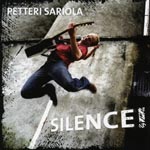 Petteri Sariola - Silence! (Japan Import)