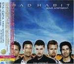 BAD HABIT - ADULT ORIENTATION (Japan Import)