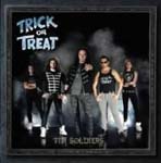 TRICK OR TREAT - Tin Soldiers (Japan Import)