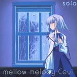 Ceui - TV Anime Sola Outro Theme: mellow melody (Japan Import)