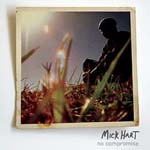Mick Hart - No Compromise (Japan Import)