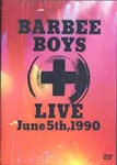 Barbee Boys - Barbee Boys Live June 5th, 1990 DVD (Japan Import)