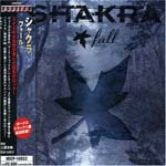 SHAKRA - FALL (Japan Import)