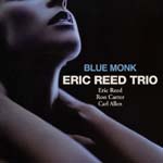 Eric Reed Trio - Blue Monk (Japan Import)