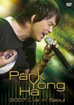 Park Yong-Ha - Park Yong-Ha 2007 Live in Seoul (Title subject to change) DVD (Japan Import)