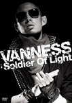 VANNESS - Soldier Of Light DVD (Japan Import)