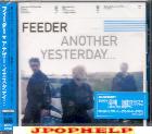 FEEDER - Another Yesterday... (Japan Import)