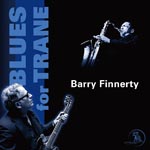 Barry Finnerty - Blues for Trane (Title subject to change) (Japan Import)