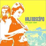 KLEIDOSCOPIO - TEM QUE VALER (Japan Import)