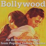 Original Soundtrack - Bollywood: An Anthology of Songs from Popular Indian Cinema (Japan Import)