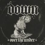 DOWN - Over The Under [Limited Release] (Japan Import)