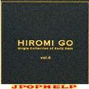 Hiromi Go - Single Collection of Early Days Vol.4 (Japan Import)